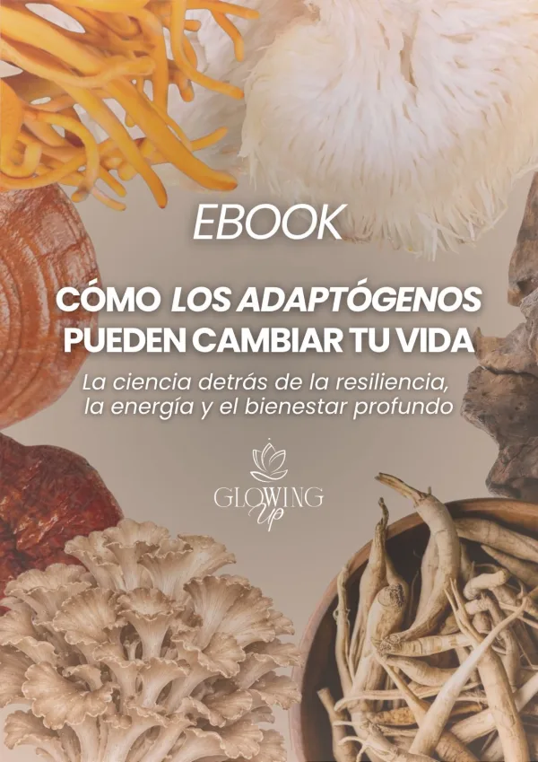 E-book «Cómo los adaptógenos pueden cambiar tu vida» de Glowing Up